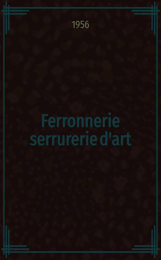 Ferronnerie serrurerie d'art : Album