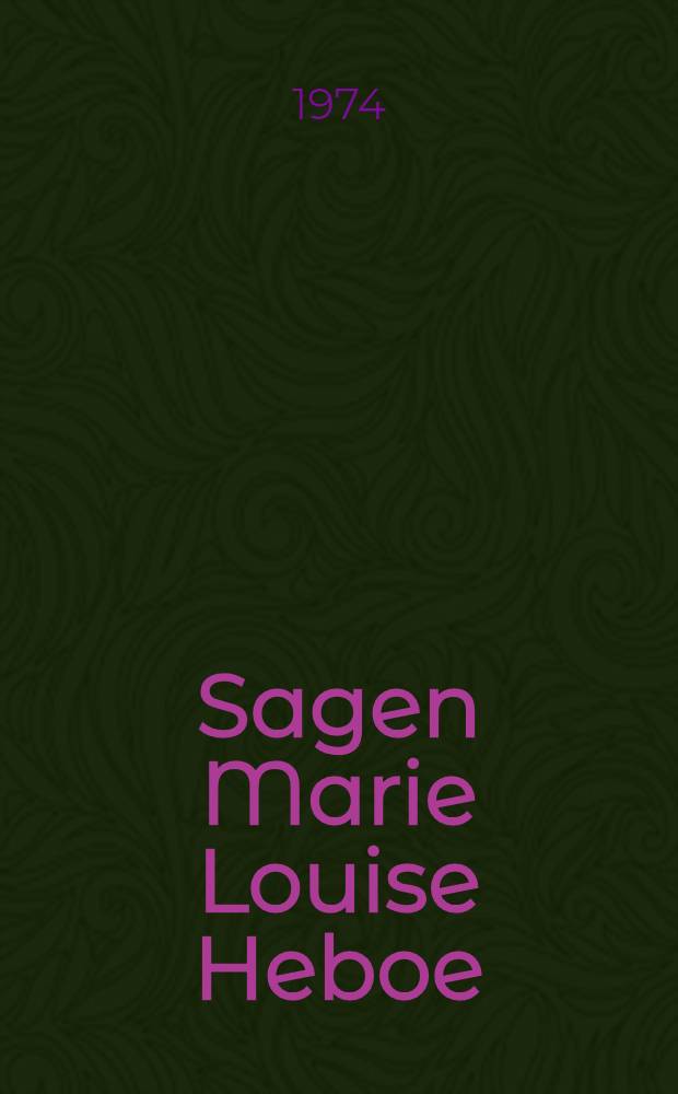 Sagen Marie Louise Heboe : Kriminalroman