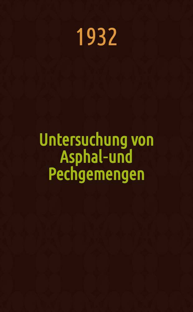 Untersuchung von Asphalt- und Pechgemengen