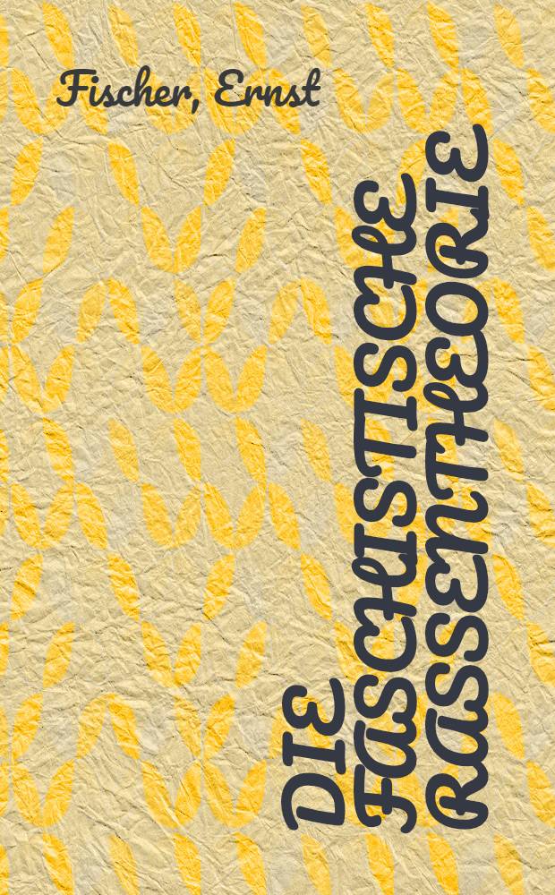 Die faschistische Rassentheorie