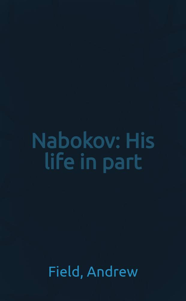 Nabokov : His life in part