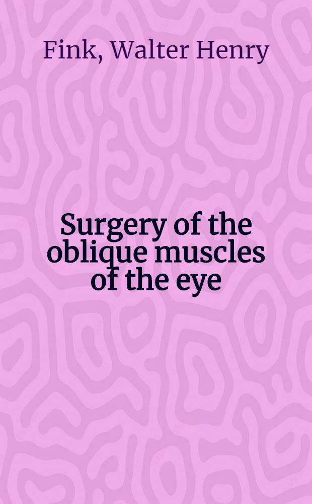 Surgery of the oblique muscles of the eye