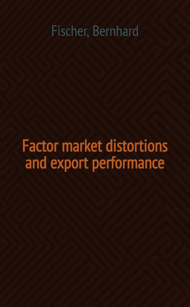 Factor market distortions and export performance : An eclectic review of the evidence