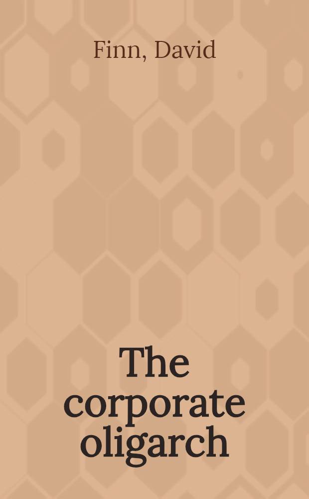 The corporate oligarch