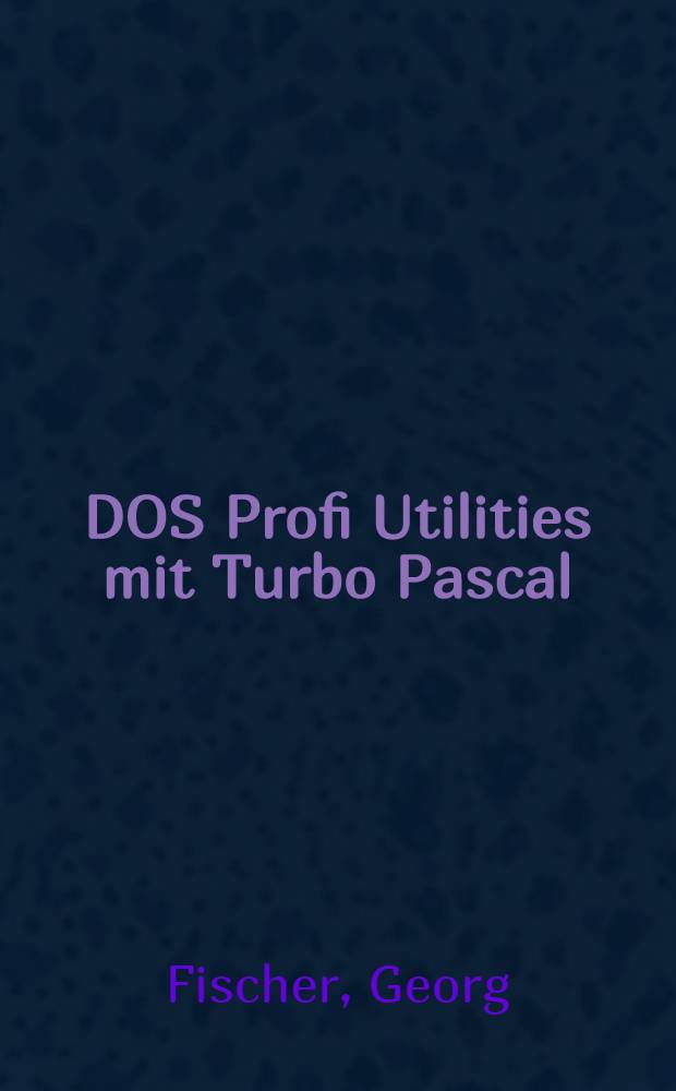 DOS Profi Utilities mit Turbo Pascal