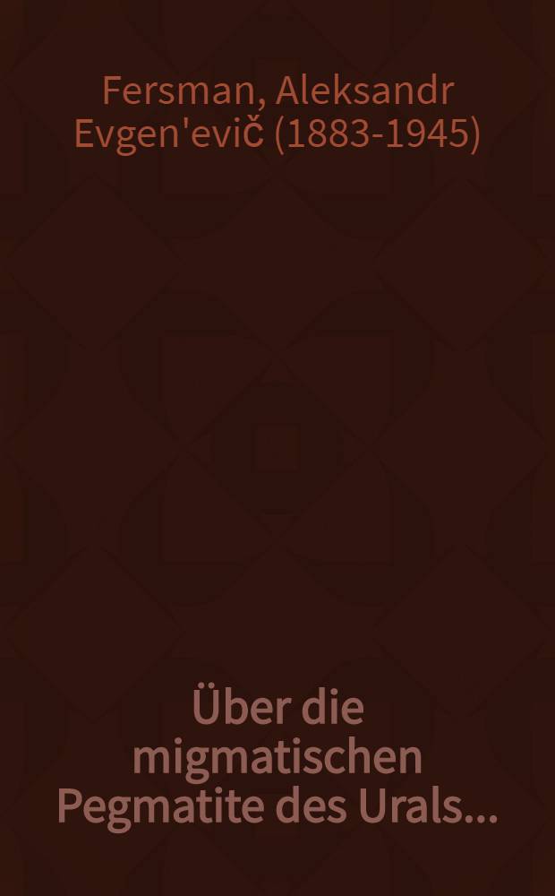 ... Über die migmatischen Pegmatite des Urals ...