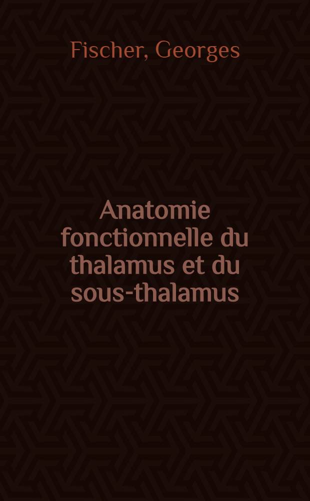 Anatomie fonctionnelle du thalamus et du sous-thalamus : Données des enregistrements par micro-électrodes au cours des interventions stéréotaxique chez l'homme : Thèse ..