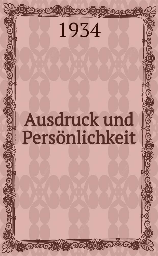Ausdruck und Persönlichkeit : Studien zur Theorie und Geschichte der Ausdruckspsychologie