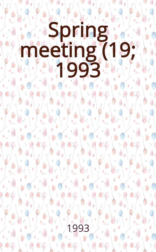 Spring meeting (19; 1993; Tampere) : XIX Spring meeting of the Endocrinological society of Finland: Abstracts, Apr. 6-8, 1993
