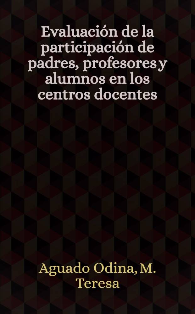Evaluación de la participación de padres, profesores y alumnos en los centros docentes