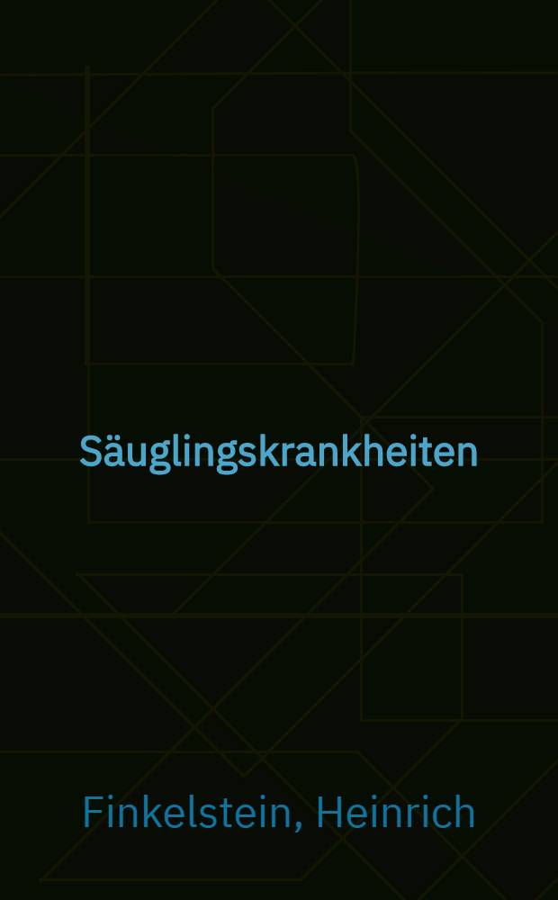 S&auml;uglingskrankheiten
