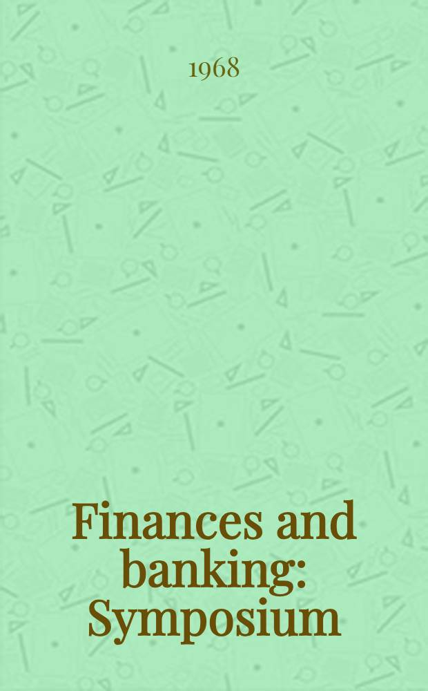 Finances and banking : Symposium