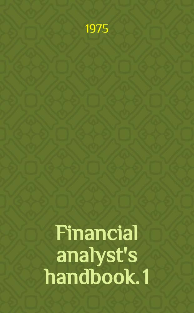 Financial analyst's handbook. 1 : Methods, theory, and portfolio management