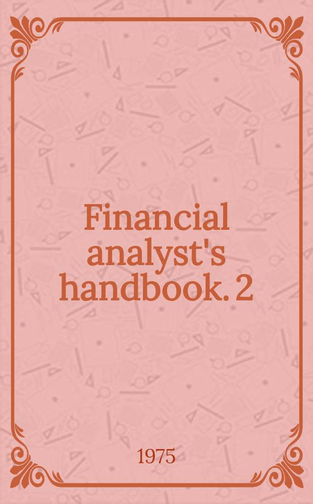 Financial analyst's handbook. 2 : Analysis by industry