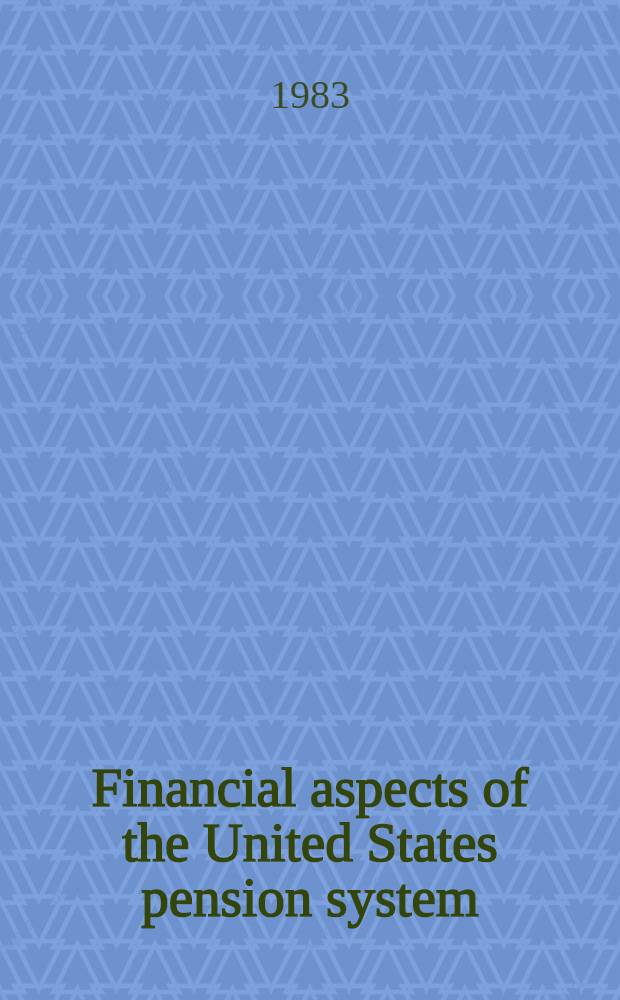 Financial aspects of the United States pension system