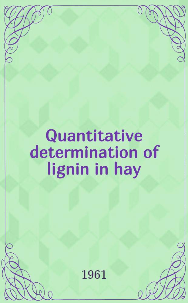 Quantitative determination of lignin in hay