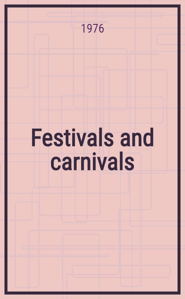 Festivals and carnivals : The major traditions