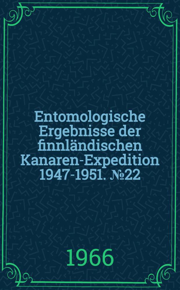 Entomologische Ergebnisse der finnländischen Kanaren-Expedition 1947-1951. № 22 : Coleoptera Histeridae insularum canariensium