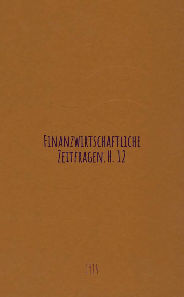 Finanzwirtschaftliche Zeitfragen. H. 12 : Die Kommunen als Grundbesitzerinnen