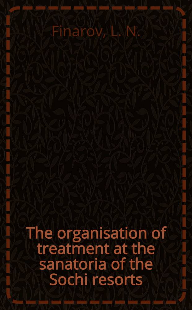 The organisation of treatment at the sanatoria of the Sochi resorts