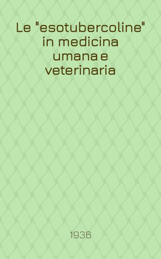 Le "esotubercoline" in medicina umana e veterinaria