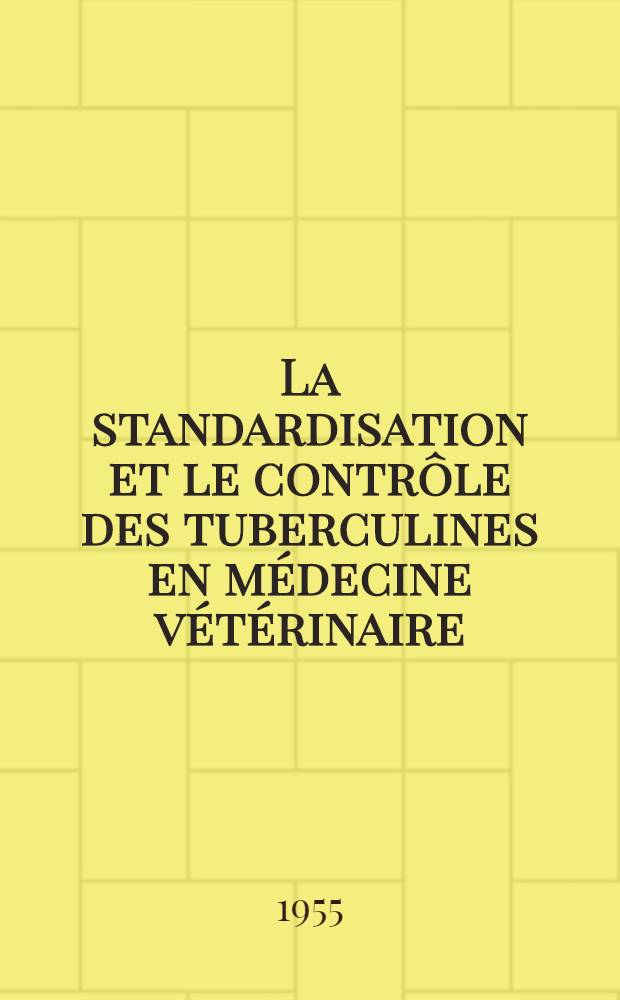 La standardisation et le contrôle des tuberculines en médecine vétérinaire