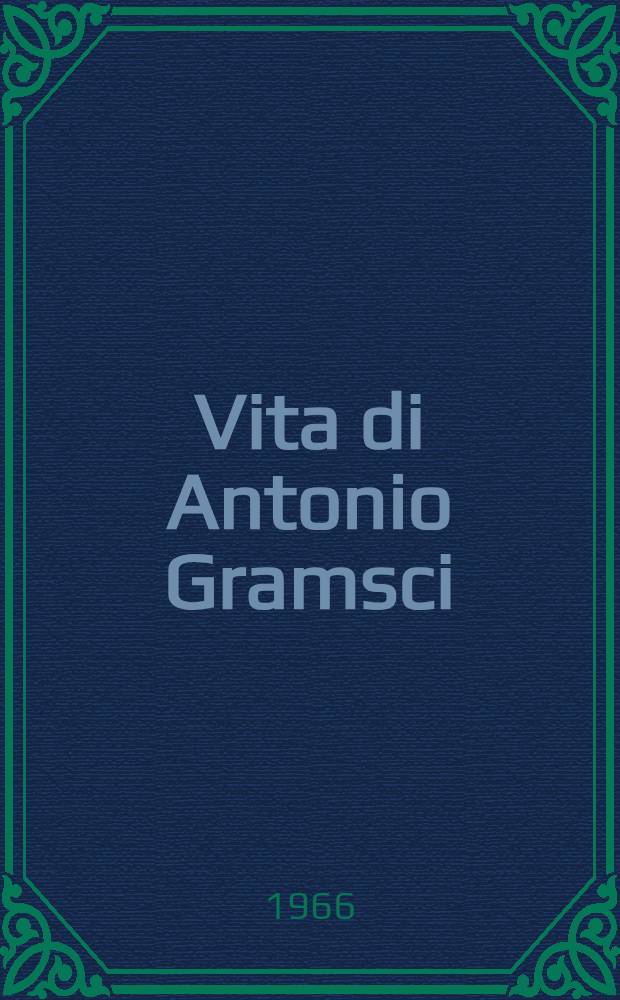 Vita di Antonio Gramsci