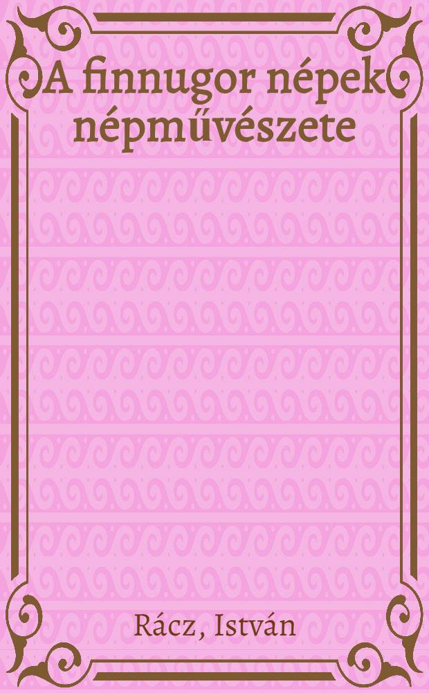 A finnugor népek népművészete : Album