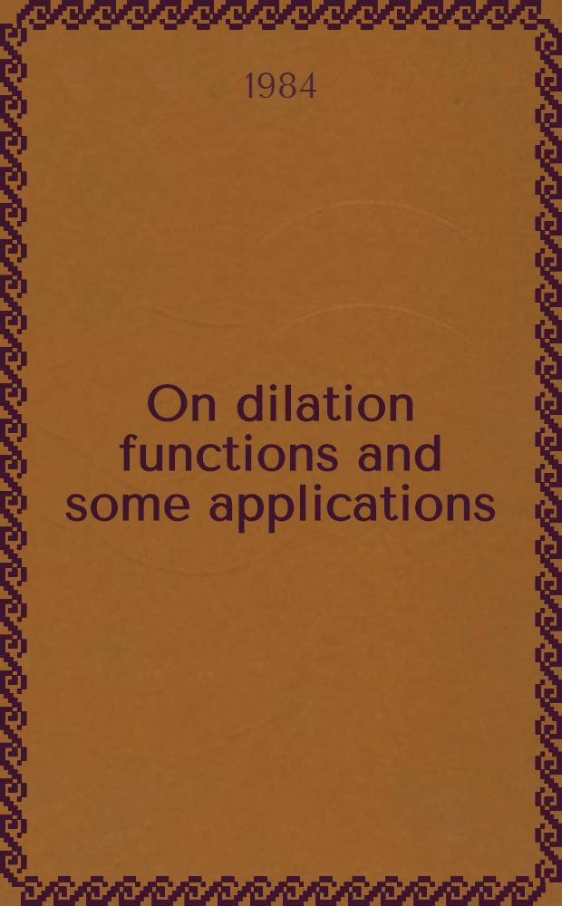 On dilation functions and some applications