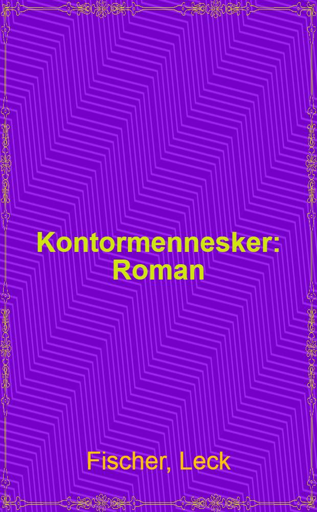 Kontormennesker : Roman