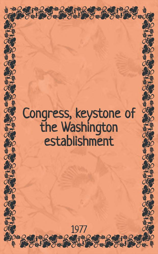 Congress, keystone of the Washington establishment