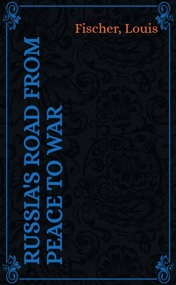 Russia's road from peace to war : Soviet foreign relations, 1917-1941