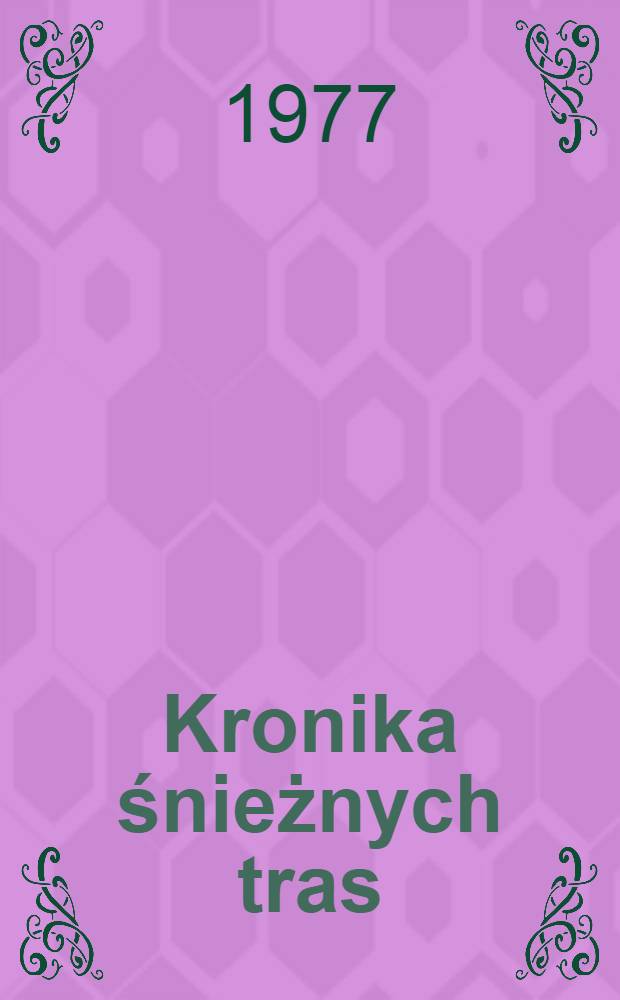 Kronika śnieżnych tras