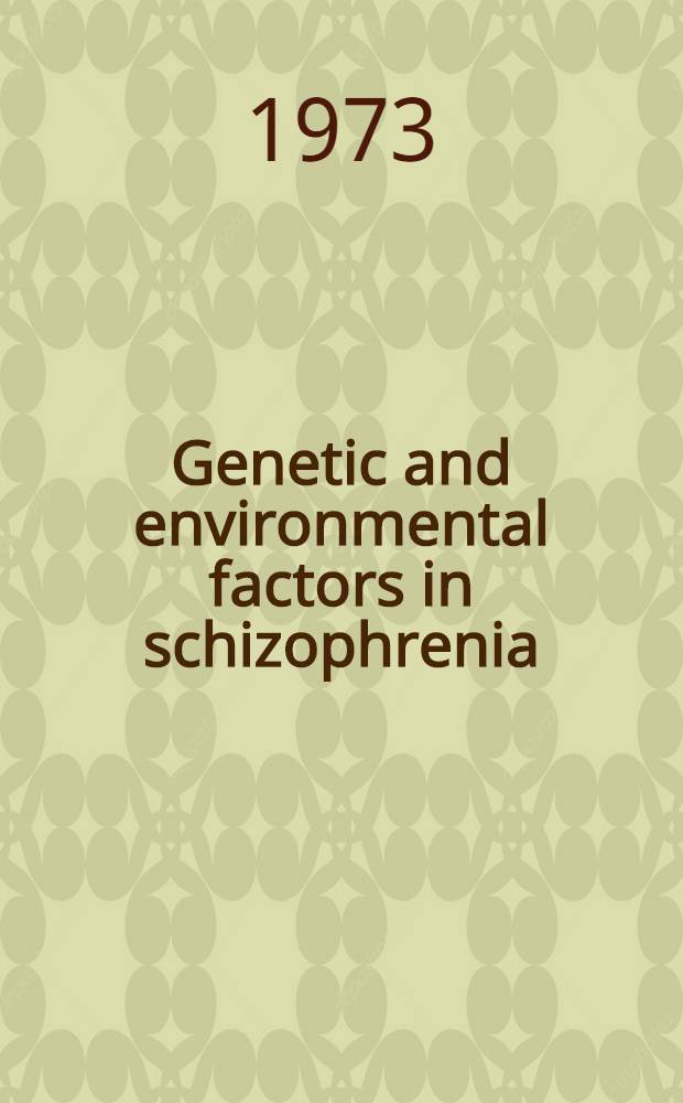 Genetic and environmental factors in schizophrenia : A study of schizophrenic twins and their families : ... Afh. er af det Lægevid. fak. ved Aarhus univ. antaget ...