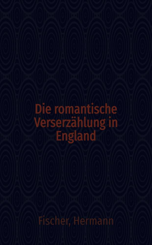 Die romantische Verserzählung in England : Versuch einer Gattungsgeschichte