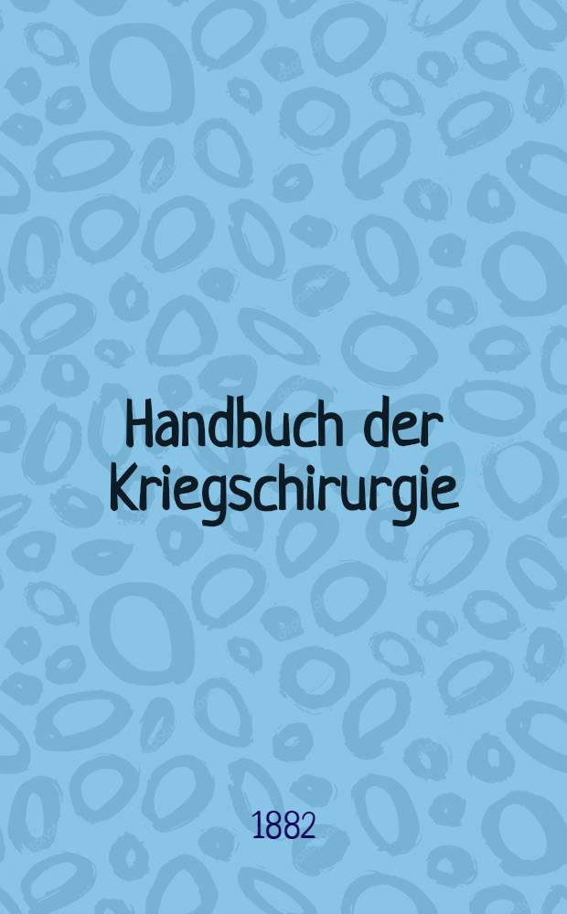 Handbuch der Kriegschirurgie