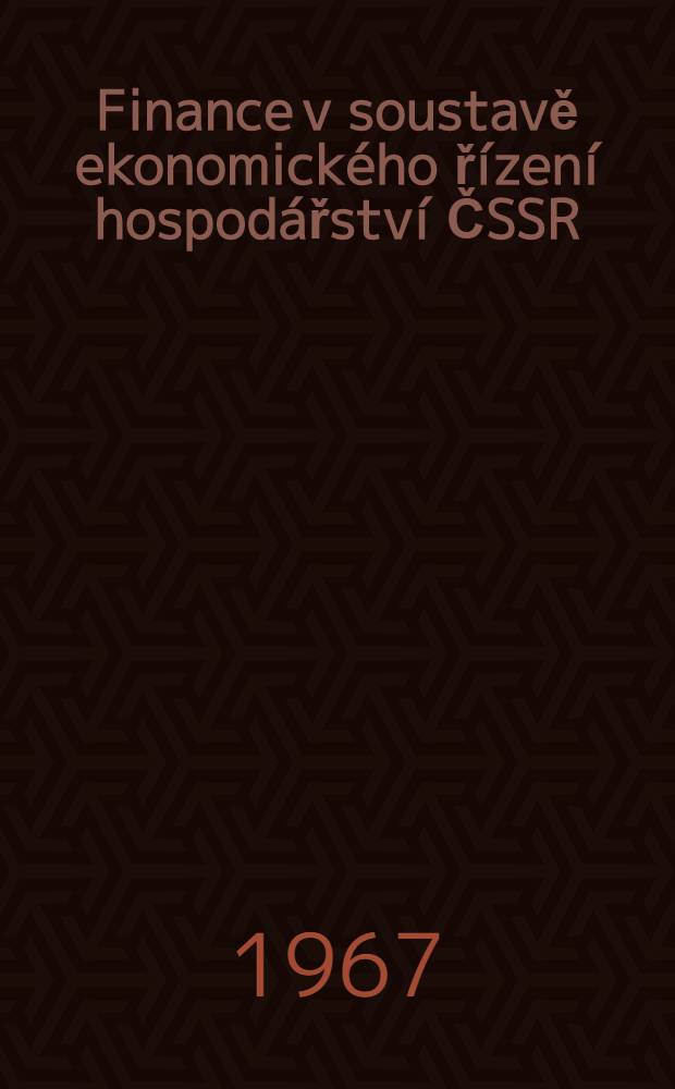 Finance v soustavě ekonomického řízení hospodářství ČSSR : Sborník statí