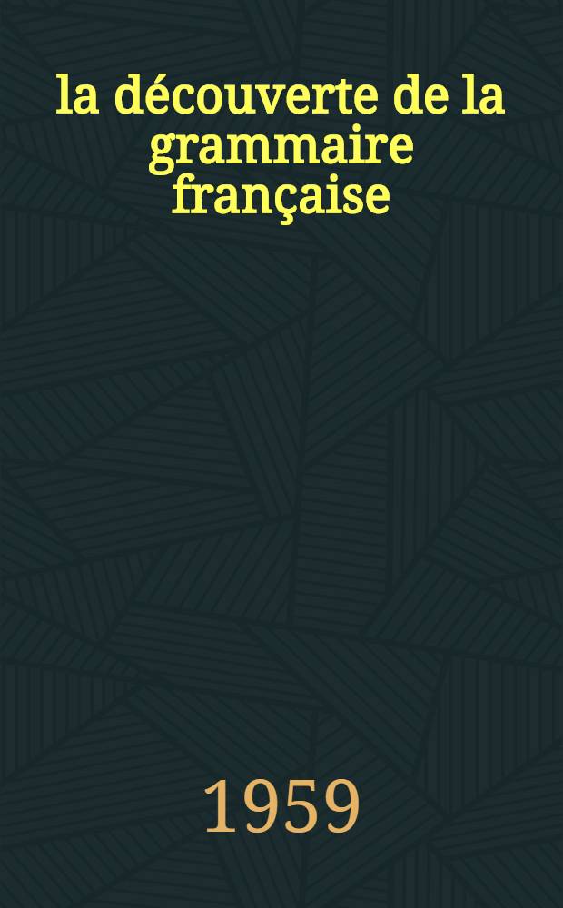À la découverte de la grammaire française