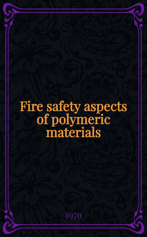 Fire safety aspects of polymeric materials : Rep. of the Comm. on fire safety aspects of polymeric materials. Vol. 2 : Test methods, specifications and standards