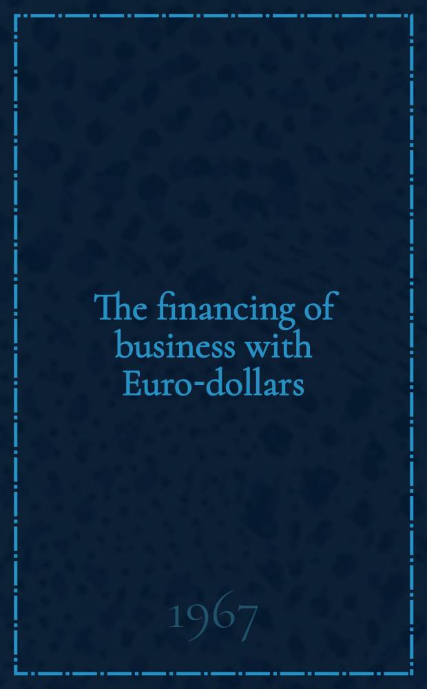 The financing of business with Euro-dollars