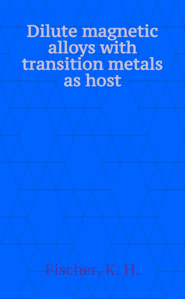 Dilute magnetic alloys with transition metals as host