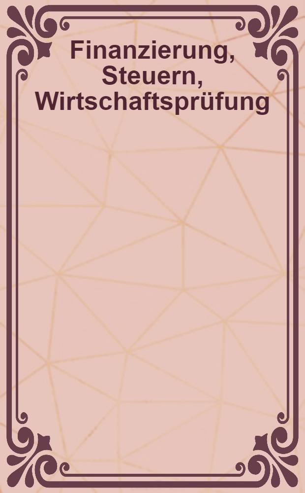 Finanzierung, Steuern, Wirtschaftsprüfung : Reihe. Bd. 17 : Große und Fusionserfolg von Genossenschaftsbanken