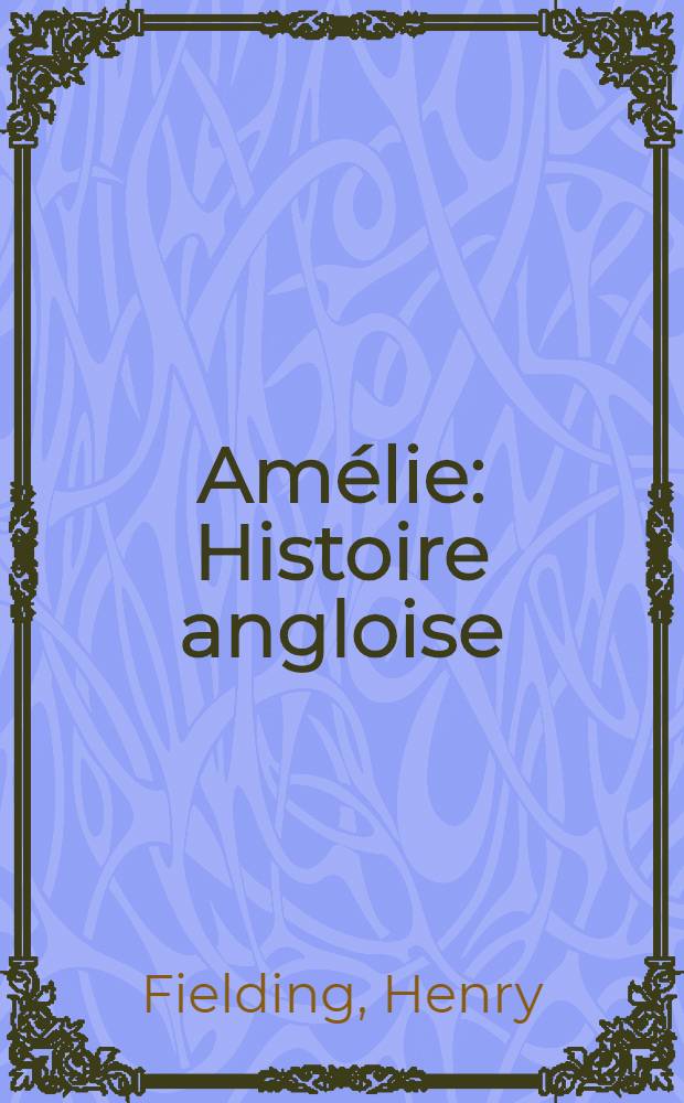 Amélie : Histoire angloise : T. 1-5