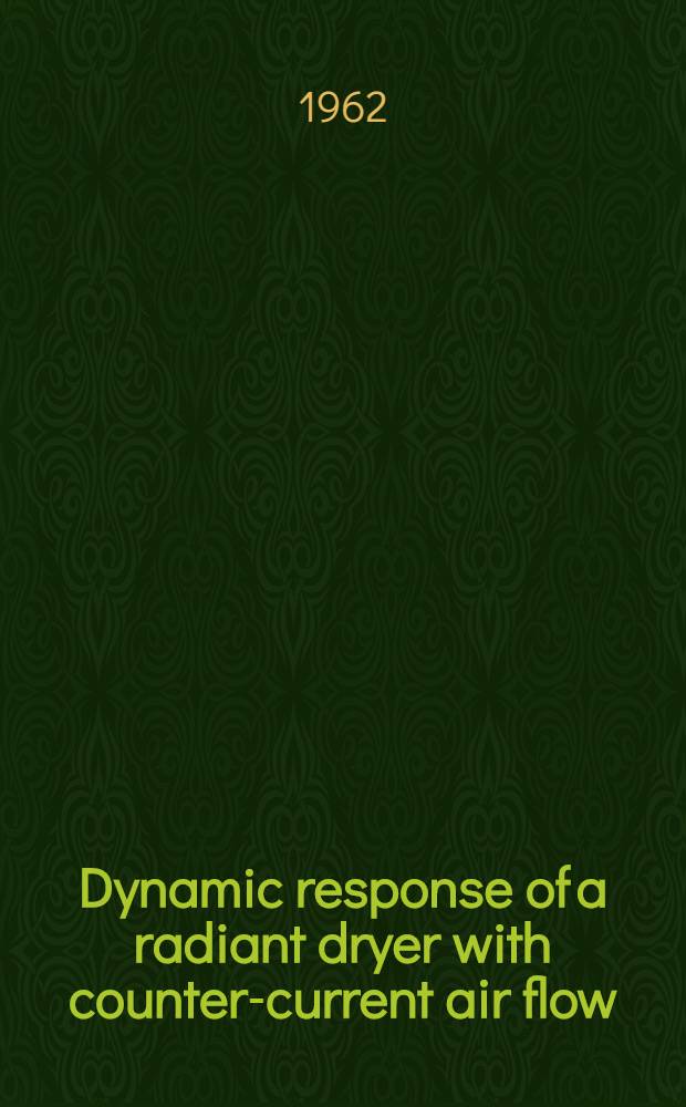 Dynamic response of a radiant dryer with counter-current air flow