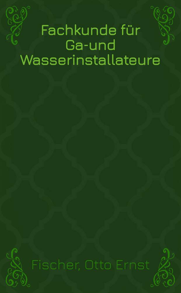 Fachkunde für Gas- und Wasserinstallateure