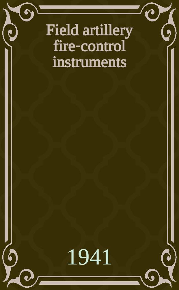 Field artillery fire-control instruments