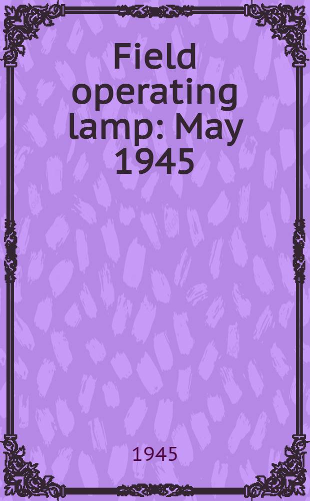 Field operating lamp : May 1945
