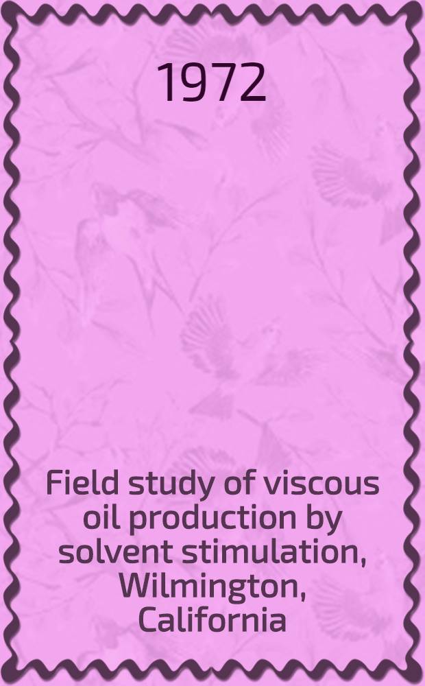 Field study of viscous oil production by solvent stimulation, Wilmington, California