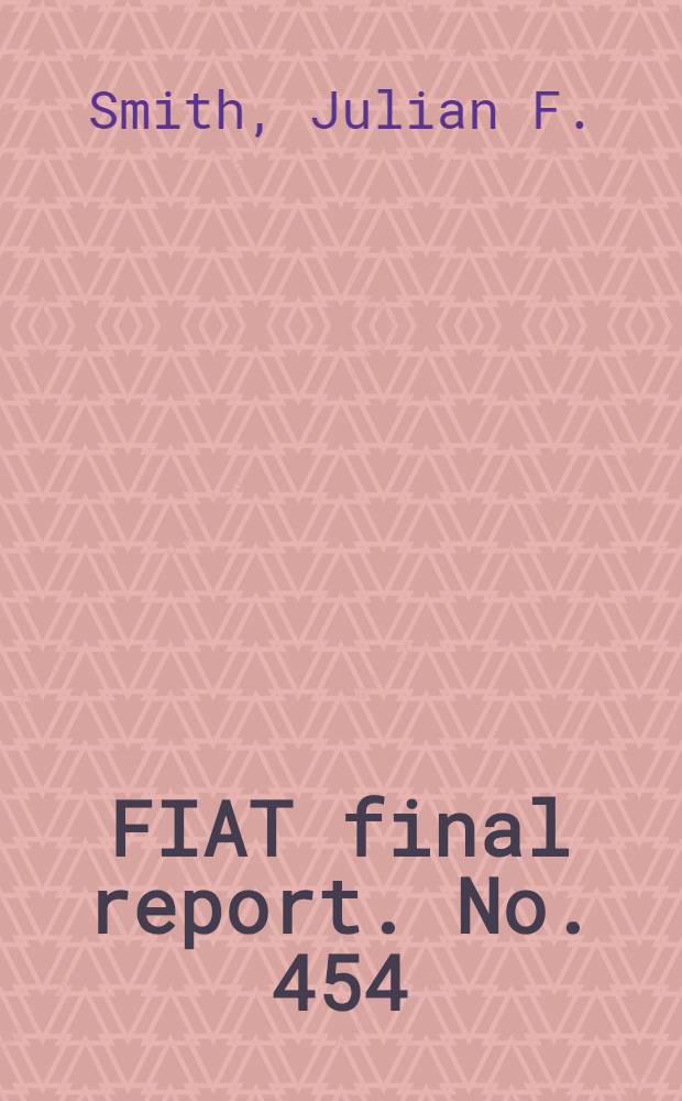 FIAT final report. No. 454 : Records of wartime improvements in fiber manufacture and in fiber processing I. G. Farben (Badische plant). Ludwigshafen