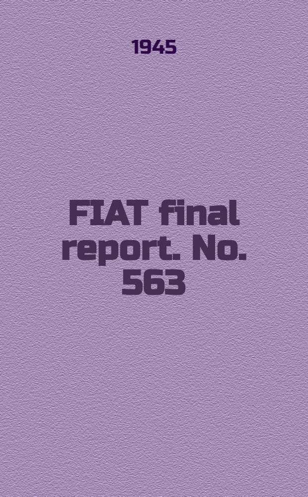 FIAT final report. No. 563 : Hansa type ships ...